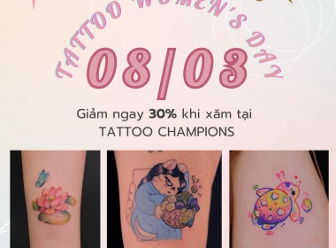 Sự kiện " QUỐC TẾ PHỤ NỮ ĐI XĂM " ngày 8/3 tại TATTOO CHAMPIONS